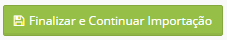Finalizar e continuar importação